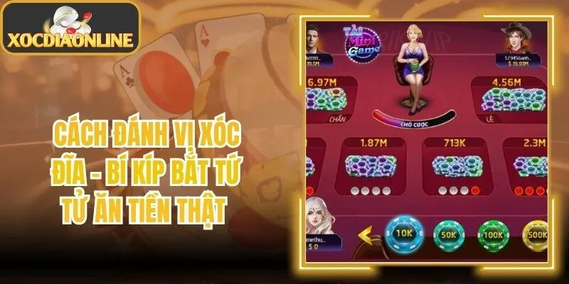 Cách Đánh Vị Xóc Đĩa - Bí Kíp Bắt Tứ Tử Ăn Tiền Thật 